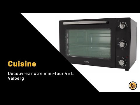 Découvrez notre mini-four 45 L Valberg !