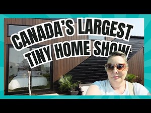 Visiting Canada's Tiny Home Show!!! 2024 Homes for sale NOW!