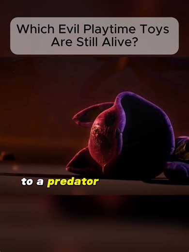 Which Evil Playtime Toys Are Still Alive in Poppy Playtime?
