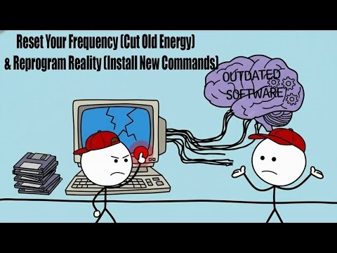 Reset Your Frequency (Cut Old Energy) & Reprogram Reality (Install New Commands)