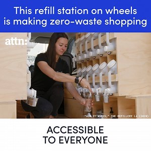 573K views · 5.6K reactions | This refill station on wheels is making zero-waste shopping accessible to everyone. | ATTN: | Facebook