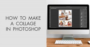 How to Make a Collage in Photoshop in 5 Steps