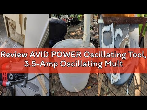 Review AVID POWER Oscillating Tool, 3.5-Amp Oscillating Multi Tool with 4.5° Oscillation Angle, 6 Va