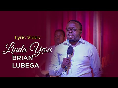 LINDA YESU BRIAN LUBEGA LYRICS VIDEO