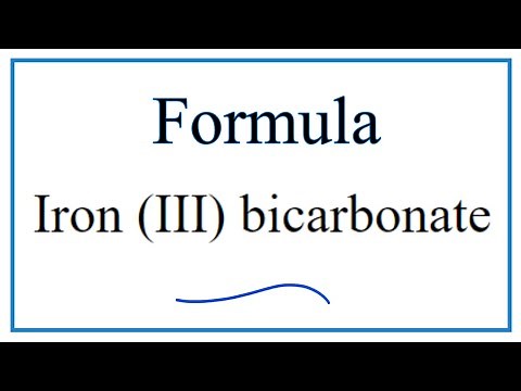 How to Write the Formula for Iron (III) bicarbonate