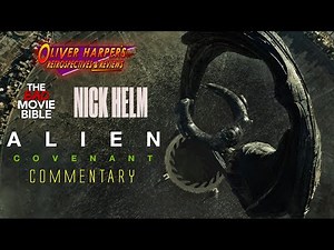 Alien Covenant Commentary with @TheBadMovieBible and Nick Helm