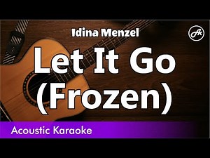 Idina Menzel - Let It Go. from Frozen (karaoke acoustic)