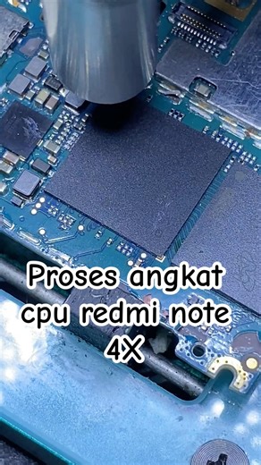 Proses angkat cpu redmi note 4X #smartphone #teknisihp #caraservishp #repair