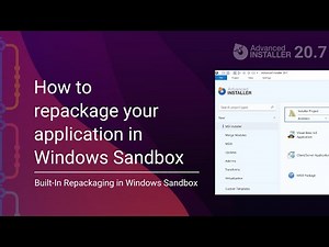 How to repackage your application installer in Windows Sandbox virtual machine | Advanced Installer