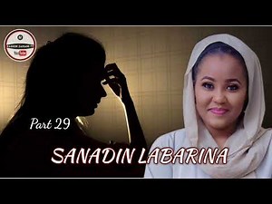 SANADIN LABARINA Part 29 Hausa Novel Audio