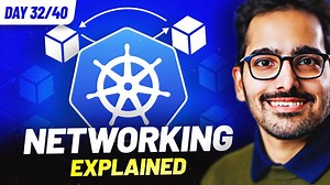 Day 32/40: Kubernetes Networking Explained - Container Network Interface (CNI)