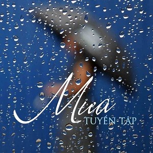 Những Bài Hát Hay Nhất Về Mưa (Vol.2) - Various Artists | NHAC.VN