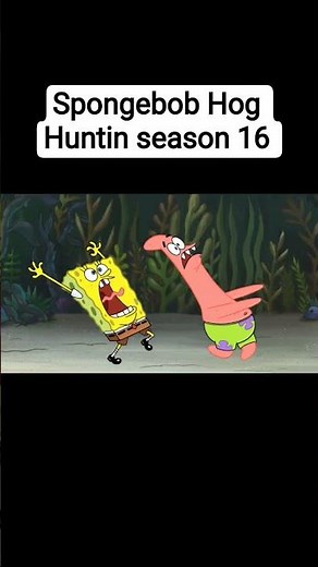 Spongebob Hog Huntin season 16 #spongebob