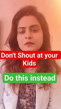 How shouting changes your child’s brain and the real reason why your child doesn’t listen