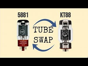 Tube Swap Demo - 5881 vs KT88