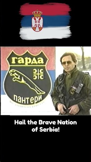 Hail the Brave Nation of Serbia!