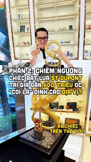 Phần 2: Chiêm ngưỡng chiếc bật lửa St Dupont trị giá gần 600 triệu được “coi là” đỉnh cao địa vị? | Duong Manh Kien