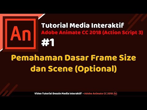 1# Pemahaman Dasar Pembuatan Desain Media Interaktif Animate Action Script 3.0 | Frame Size&Scene