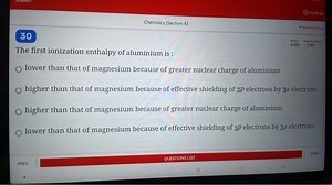 Chemistry [Section A]02:34:2430The first ionization enthalp... | Filo