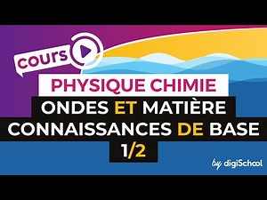 Ondes et matière : les connaissances de base 1/2 - Physique-Chimie - Terminale S - digiSchool