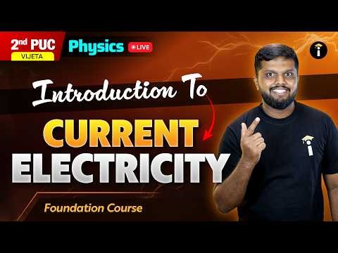 Free 2nd PUC Foundation Course - Introduction to Current Electricity | Physics Karnataka Board