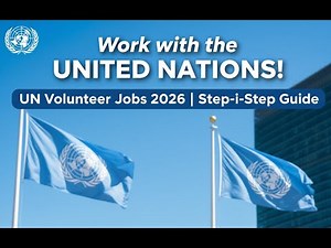 How to Get a UN Volunteer Job | Step-by-Step Guide to Join the United Nations 🇺🇳 | UNV Opportunities