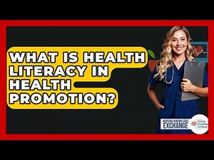 What Is Health Literacy In Health Promotion? - Nursing Knowledge Exchange