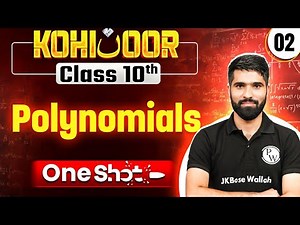 Polynomials | FULL CHAPTER | Class 10th Maths JKBOSE | Kohinoor