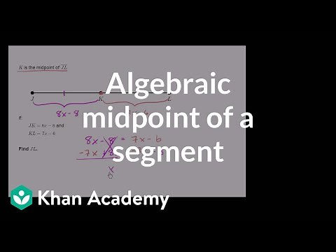 Algebraic midpoint of a segment exercise | Geometry | 8th grade | Khan Academy