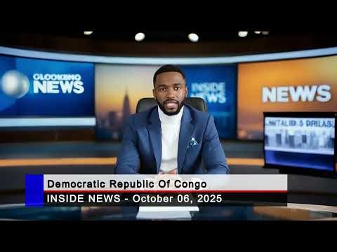 INSIDE NEWS | Oct 6, 2025 - Democratic Republic Of Congo #DRC