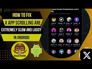 How to Fix X App Scrolling are Extremely Slow and Laggy in Android After New Updates
