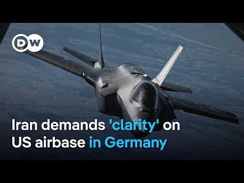 Iran asks Germany to explain how the Ramstein Air Base is used in the US war with Iran | DW News