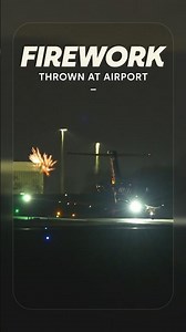 Airport firework strike – near parked aircraft