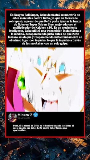 En Dragon Ball Super, Goku demostró su maestría en artes marciales contra Kefla,...