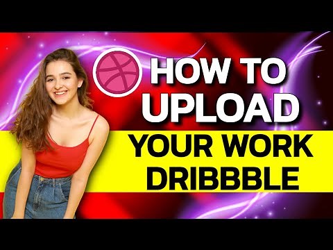 How To Upload Your Work Dribbble