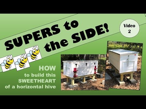 SUPERS-TO-THE-SIDE! How to build this sweetheart of a horizontal hive (Video 2 of a 2-part series)