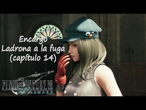 Ladrona a la fuga - Encargos FINAL FANTASY VII Remake - Guia completa
