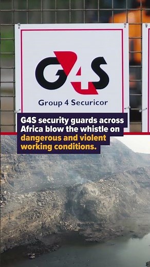 Failure to Protect: G4S security guards blow the whistle in Sub-Saharan Africa