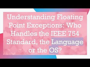 Understanding Floating Point Exceptions: Who Handles the IEEE 754 Standard, the Language or the OS?