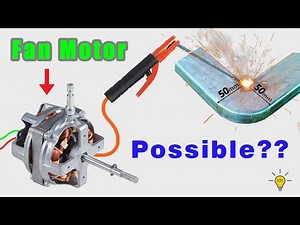 I turn Fan Motor into a Welding Machine New technology, Free Energy
