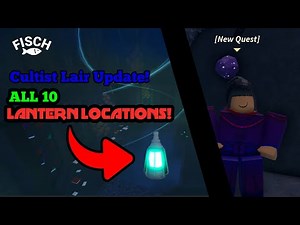 ALL 10 LANTERN LOCATIONS! + SYTHRA'S AMULET FRAGMENT QUEST GUIDE! (FISCH CULTIST LAIR UPDATE)
