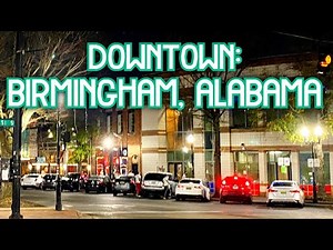 Downtown Birmingham Alabama @ NIGHT 2021 Nightlife