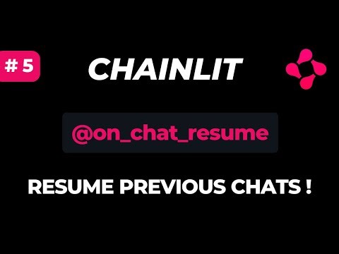 Chainlit #5: Resume Previous Chats | on_chat_resume & Data Persistence