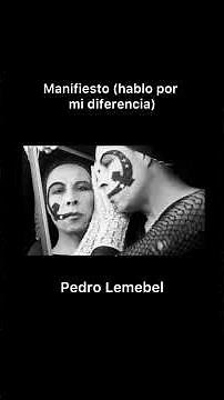 Pedro Lemebel: Manifiesto (hablo por mi diferencia)
