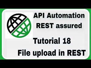 REST Assured Tutorial 18 : File Upload / Download in REST