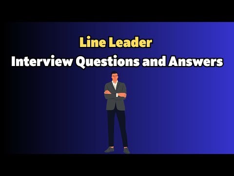 Line Leader Interview Questions and Answers