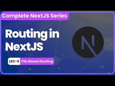 Lec-03 | Routing in NextJS | File based routing