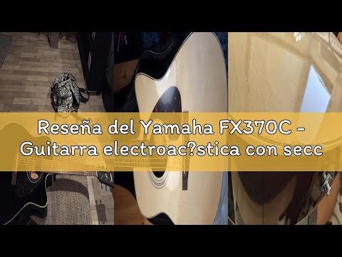 Reseña del Yamaha FX370C - Guitarra electroac?stica con secci?n, tobacco sunburst