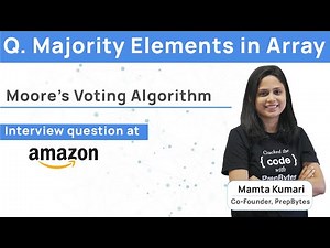 Majority Element in an Array - Moore's Voting Algorithm - Amazon Interview Question