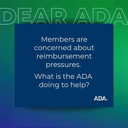#DearADA: Members are concerned about reimbursement pressures. While federal antitrust laws prevent the ADA from negotiating rates directly, the Association continues to advocate for insurance reform, advance legislative solutions, and provide tools to help dentists address reimbursement challenges. Learn more at ADA.org/ReimbursementRates | American Dental Association